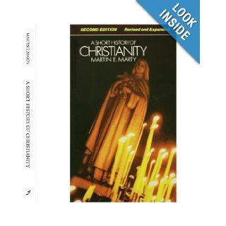A Short History of Christianity, Revised Edition Martin E. Marty Books