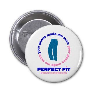 PERFECT FIT PINBACK BUTTONS