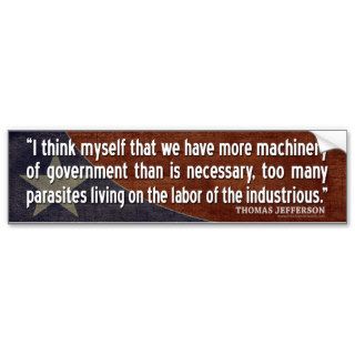 Jefferson Quote I think myself that we have more Bumper Sticker