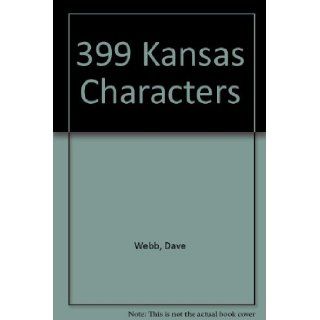 399 Kansas Characters Dave Webb, Phillip R. Buntin 9781882404070 Books