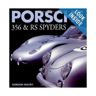 Porsche 356 & RS Spyders Gordon Maltby 9780760309032 Books