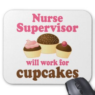 Funny Nurse Supervisor Mouse Pads