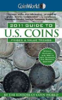 Coin World Guide to U.S. Coins, Prices & Value Trends 2011 (Paperback) Antiques/Collectibles