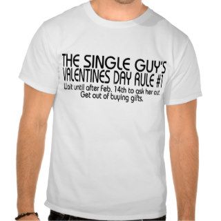 A Single Guy's Rule for Valentines Day Shirt
