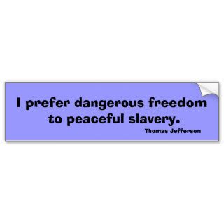 Thomas Jefferson freedom quote teeshirt message Bumper Stickers