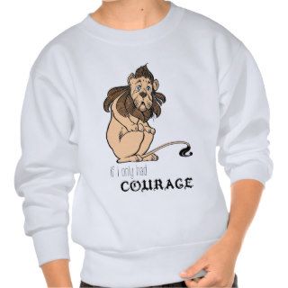 Cowardly Lion "If I Only Had Courage" Sweatshirt