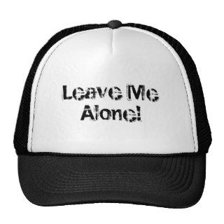 Leave Me Alone. Grungy Font. Black White Custom Trucker Hats