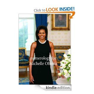 Numerology for Michelle Obama eBook Ed Peterson Kindle Store