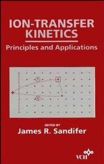 Ion Transfer Kinetics J. R. Sandifer 9780471185611 Books
