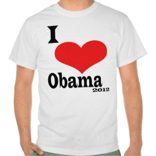 I Love Obama 2012 T Shirt