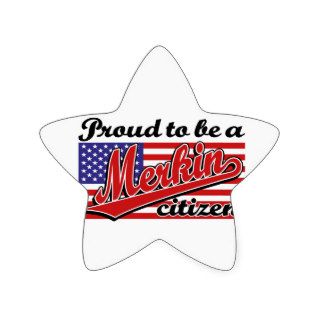 Proud to be a Merkin Citizen Star Sticker