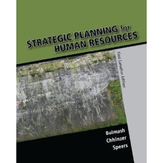 Strategic Planning for Human Resources, First Edition by Julie Bulmash (Feb 9 2010) Books