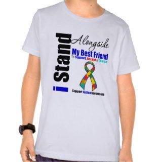 Autism I Stand Alongside My Best Friend Shirt