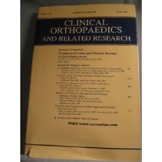 Clinical Orthopaedics and Related Research (Number 379) (Ceramic on Ceramic and Alternate Bearings in Joint Replacements, October) Carl T. Brighton Books
