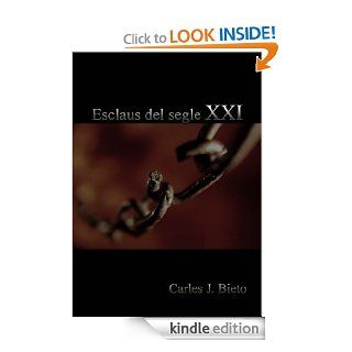 Esclaus del segle XXI (Catalan Edition) eBook Carles J. Bieto, Serial Ediciones, GrupMTM Kindle Store