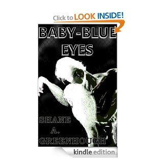 Baby Blue Eyes (Short Story) eBook Shane Greenhough Kindle Store