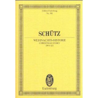 The Christmas Story, SWV 435 Oratorio Fritz Stein, Heinrich Schutz 9783795771270 Books