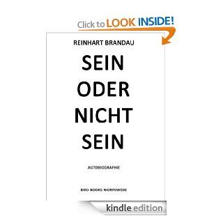 Sein oder nicht sein Autobiographie (Bird Books Worpswede) (German Edition) eBook Reinhart Brandau Kindle Store