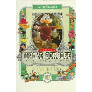 Uncle Scrooge McDuck His Life and Times Carl Barks, Edward Summer 9780890875117 Books