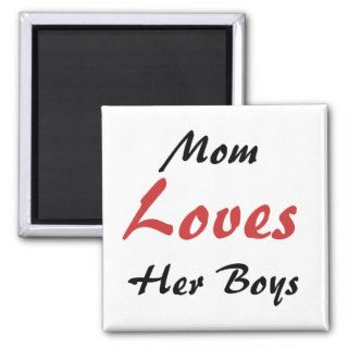Mom Loves her Boys Fridge Magnet