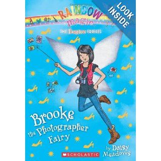The Fashion Fairies #6 Brooke the Photographer Fairy A Rainbow Magic Book (9780545484893) Daisy Meadows Books