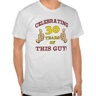 30th Birthday Gift For Him Shirt
