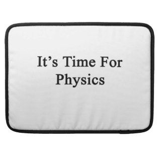 It's Time For Physics Sleeve For MacBooks