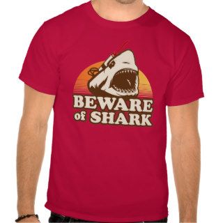 Beware of Sharks with Frickin' Laser Beams T shirts
