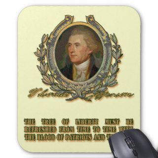 Jefferson Quote The Tree of Liberty Mousepads