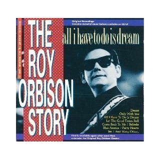 The Roy Orbison Story   All I Have To Do Is Dream Music