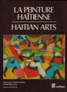 La Peinture Haitienne Haitian arts Gérald Bloncourt 9782091615011 Books