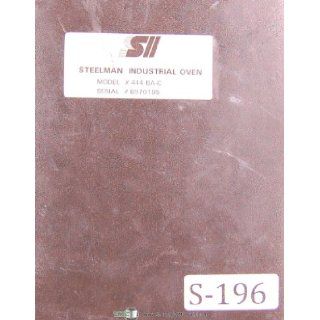 Steelman Industries, Model 444 BA C, Burn Off oven, Installation   Operations & Maintenance Manual Steelman Books