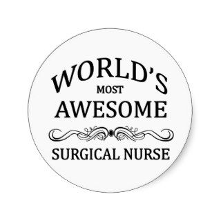 World's Most Awesome Surgical Nurse Stickers