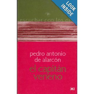 Capitan veneno (Spanish Edition) Pedro Antonio de Alarcon 9789682322433 Books