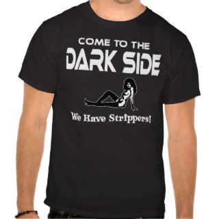 Come To The Dark Side Tee Shirt