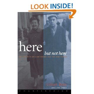 Here But Not Here My Life with William Shawn and The New Yorker Lillian Ross 9781582431109 Books
