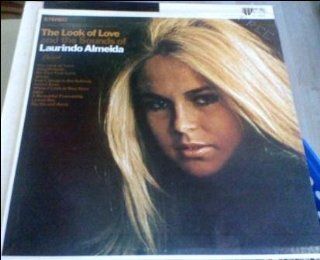 The Look of Love and the Sounds of Laurindo Almeida Music