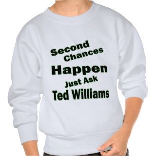 Ted Williams Second Chances Green Sweatshirts