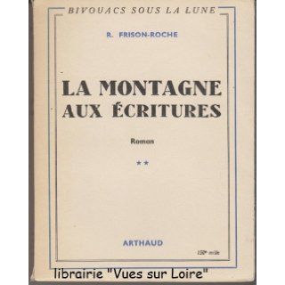 La Montagne aux Ecritures Frison Roche Books
