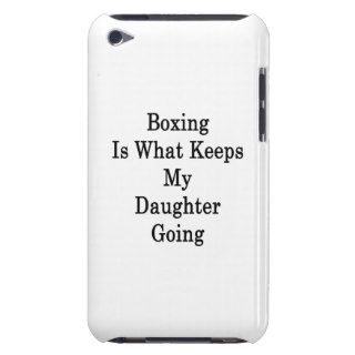 Boxing Is What Keeps My Daughter Going iPod Touch Cover