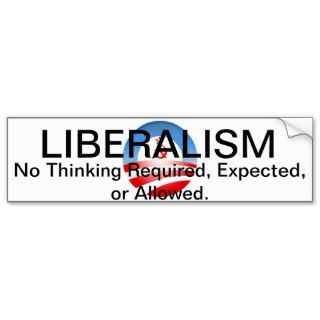 Liberalism II Bumper Stickers
