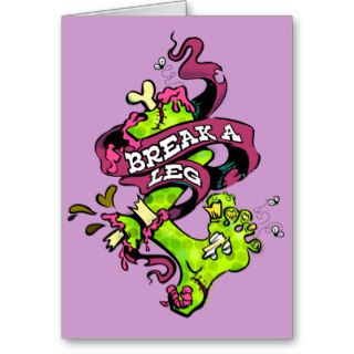 Break a Leg Greeting Card