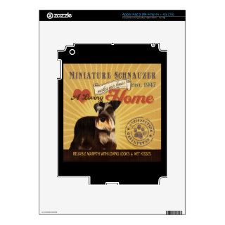 A Loving Miniature Schnauzer Makes Our House Home Skin For iPad 3