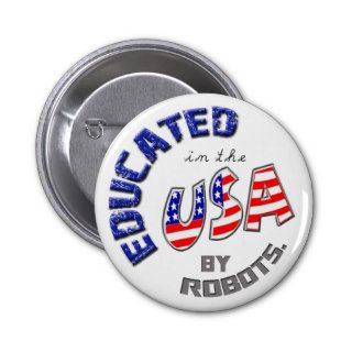 Educated in the USA by robots Button