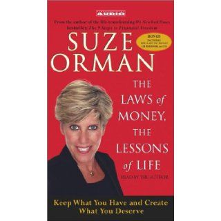 The Laws of Money, The Lessons of Life 5 Timeless Secrets to Get Out and Stay Out of Financial Trouble Suze Orman 9780743529488 Books