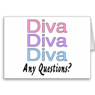 Diva Any Questions Greeting Card