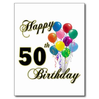 Happy 50th Birthday Gifts and Birthday Apparel Post Cards