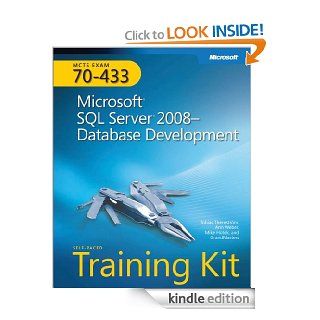 MCTS Self Paced Training Kit (Exam 70 433) Microsoft SQL Server 2008   Database Development Microsoft SQL Server 2008 Database Development eBook Tobias Thernstrom, Ann Weber, Mike Hotek Kindle Store