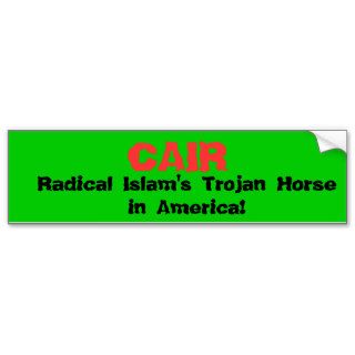 CAIR, Radical Islam's Trojan Horse in America Bumper Stickers