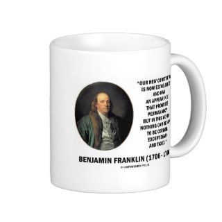 Benjamin Franklin Death Taxes Quote Coffee Mug